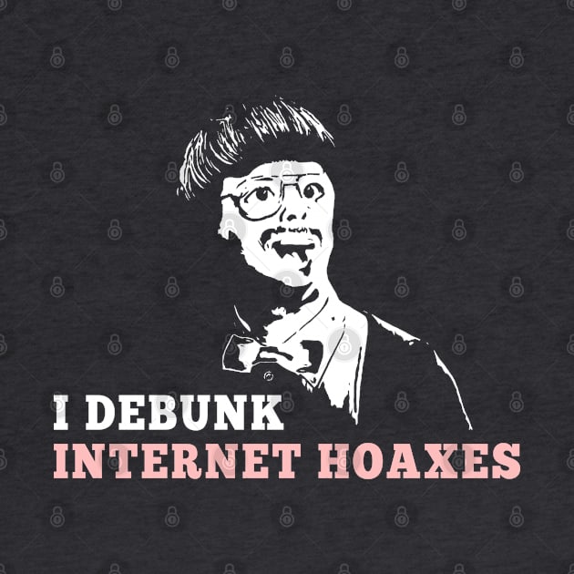 I Debunk Internet Hoaxes by NerdShizzle